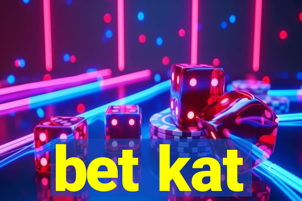 bet kat